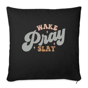 wake, pray, slay - Sofa pillow with filling 45cm x 45cm - black - Front