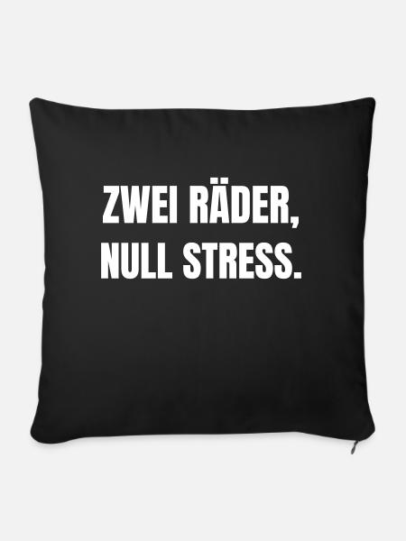 Zwei Räder, Null Stress. - Sofakissen mit Füllung 45 x 45 cm - Schwarz