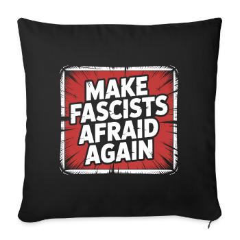 Faites peur au fasciste à nouveau - Produits dérivés antifascistes - Coussin et housse de 45 x 45 cm - noir - Devant