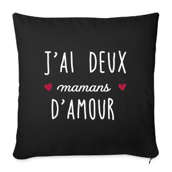 J'ai deux mamans d amour - Coussin et housse de 45 x 45 cm - noir - Devant