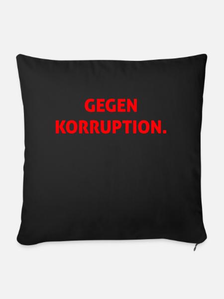 Gegen Korruption. - Sofakissen mit Füllung 45 x 45 cm - Schwarz