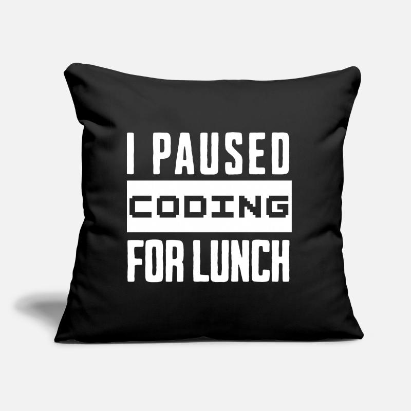 Nerd Coding , I Paused Coding for Lunch Sofa pillow with filling 45cm x 45cm