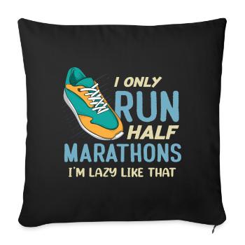 Drôle de course Je ne cours que des demi-marathons coureur - Coussin et housse de 45 x 45 cm - noir - Devant