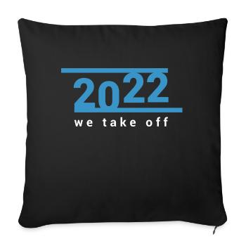 2022 we take off - Sofa pillow with filling 45cm x 45cm - black - Front