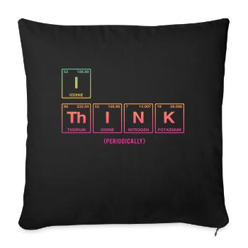 I THINK (periodically) - Lustiger Spruch - Sofakissen mit Füllung 45 x 45 cm - Schwarz - Vorne