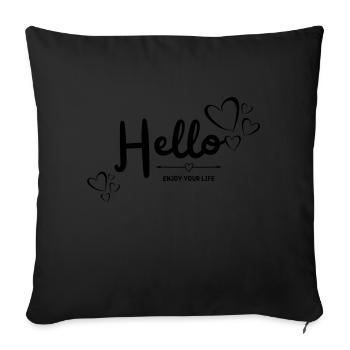 Hello enjoy your life - Sofakissen mit Füllung 45 x 45 cm - Schwarz - Vorne