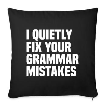 Je corrige tranquillement votre grammaire - Coussin et housse de 45 x 45 cm - noir - Devant