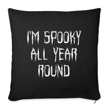 I'm Spooky All Year Round - Sofa pillow with filling 45cm x 45cm - black - Front