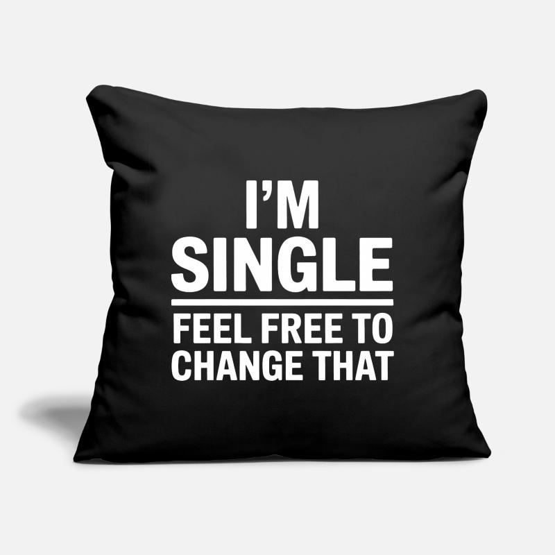 Single Sayings Singles Funny Single Gift Sofa pillow with filling 45cm x 45cm