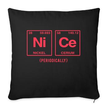 NICE (periodically) - Lustige Sprüche - Sofakissen mit Füllung 45 x 45 cm - Schwarz - Vorne