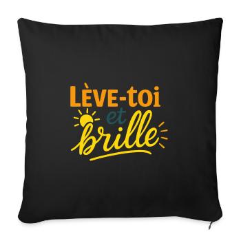LEVE TOI ET BRILLE - Coussin et housse de 45 x 45 cm - noir - Devant