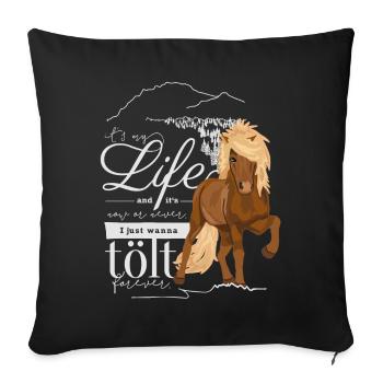 Fuchs Isländer: It‘s my life - Sofakissen mit Füllung 45 x 45 cm - Schwarz - Vorne