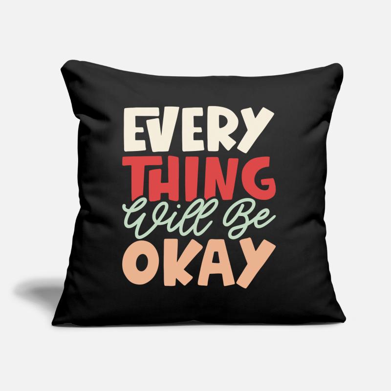 Everything Will Be Okay Sofa pillow with filling 45cm x 45cm