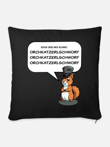 Zungenbrecher Oachkatzlschwoaf - Sofakissen mit Füllung 45 x 45 cm - Schwarz