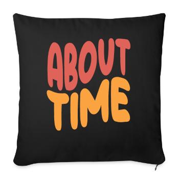 Expressive Statement About Time - Sofa pillow with filling 45cm x 45cm - black - Front