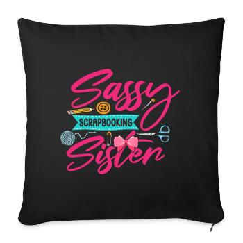 Sassy Scrapbooking Sister Funny Crafting - Sofa pillow with filling 45cm x 45cm - black - Front