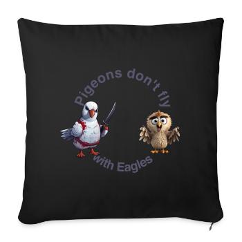 Pigeons don t fly with eagles - Sofa pillow with filling 45cm x 45cm - black - Front