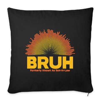 Bruh Sunburst Logo - Son-In-Law - Sofa pillow with filling 45cm x 45cm - black - Front