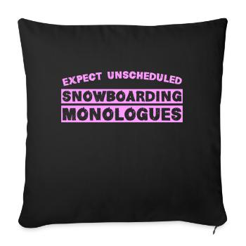 EXPECT UNSCHEDULED SNOWBOARDING MONOLOGUES - Sofakissen mit Füllung 45 x 45 cm - Schwarz - Vorne