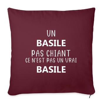 Un basile pas chiant ce n'est pas un vrai basile - Coussin et housse de 45 x 45 cm - bordeaux - Devant