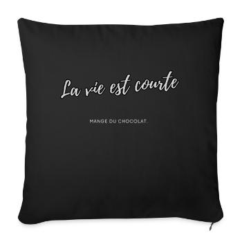La vie est courte - Coussin et housse de 45 x 45 cm - noir - Devant