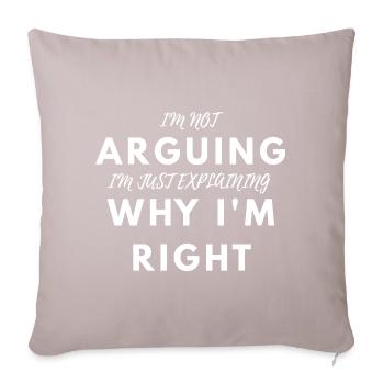 C’est drôle, je ne dis rien, j’ai raison, t-shirt sarcastique - Coussin et housse de 45 x 45 cm - taupe clair - Devant