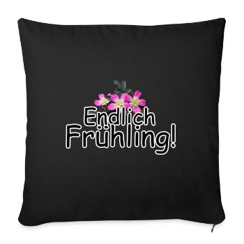 Endlich Frühling Blumen Jahreszeit Spruch - Sofakissen mit Füllung 45 x 45 cm - Schwarz - Vorne