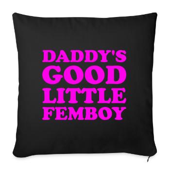 Daddy's Good Little Femboy - Sofa pillow with filling 45cm x 45cm - black - Front