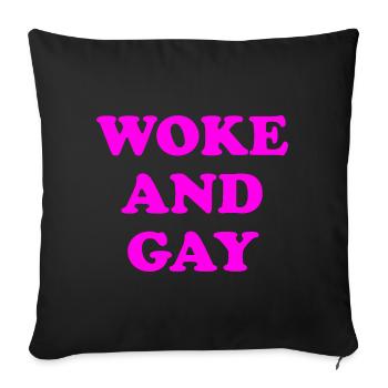 Woke And Gay - Sofa pillow with filling 45cm x 45cm - black - Front