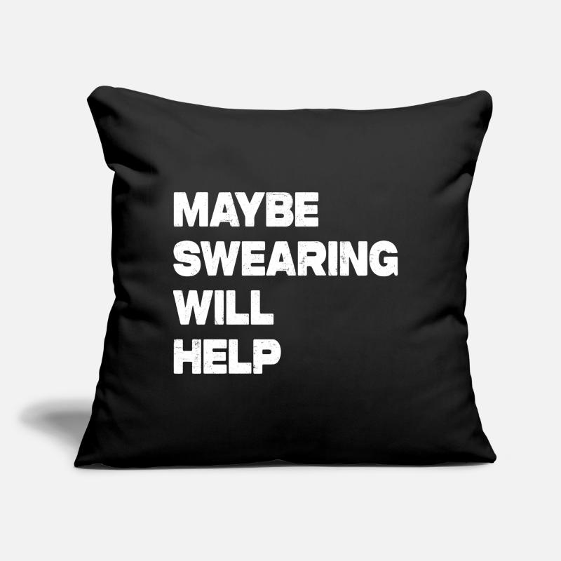 Maybe Swearing Will Help Sofa pillow with filling 45cm x 45cm