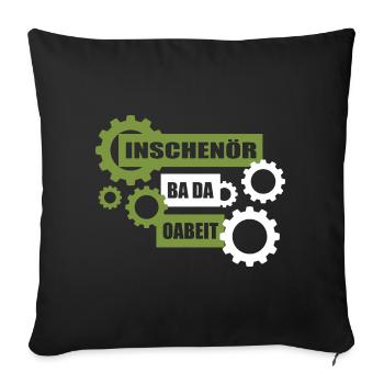 Inschenör ba da Oabeit, engineer at work - Sofa pillow with filling 45cm x 45cm - black - Front