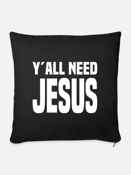 Y'all Need Jesus - Sofakissen mit Füllung 45 x 45 cm - Schwarz