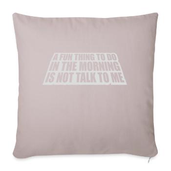 ne me parle pas - Coussin et housse de 45 x 45 cm - taupe clair - Devant