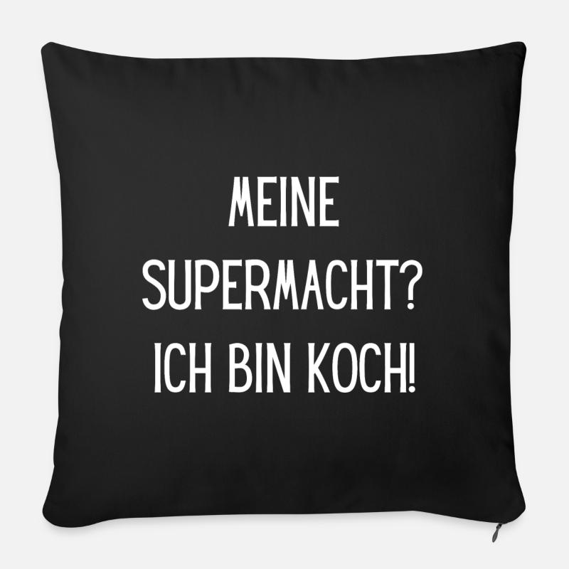 Meine Supermacht? Ich bin Koch! - Sofakissen mit Füllung 45 x 45 cm - Schwarz