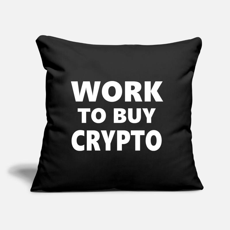 Drinking Classes: Work to Buy Crypto Sofa pillow with filling 45cm x 45cm