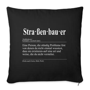 Straßenbauer Lustige Berufs Definition - Sofakissen mit Füllung 45 x 45 cm - Schwarz - Vorne