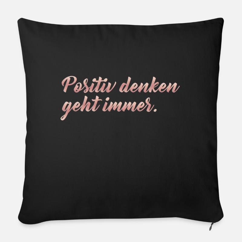 Positiv denken geht immer - Sofakissen mit Füllung 45 x 45 cm - Schwarz