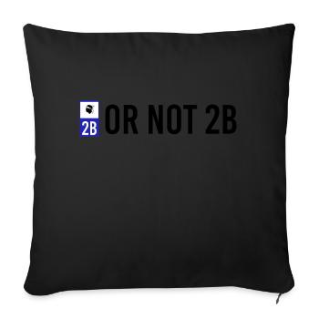 2b or not tp be - Coussin et housse de 45 x 45 cm - noir - Devant
