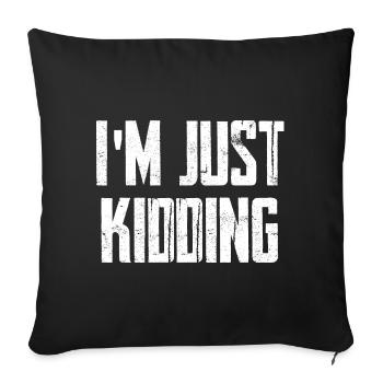 I'm Just Kidding - Sofa pillow with filling 45cm x 45cm - black - Front