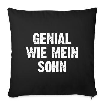 Genial Wie Mein Sohn - Sofakissen mit Füllung 45 x 45 cm - Schwarz - Vorne