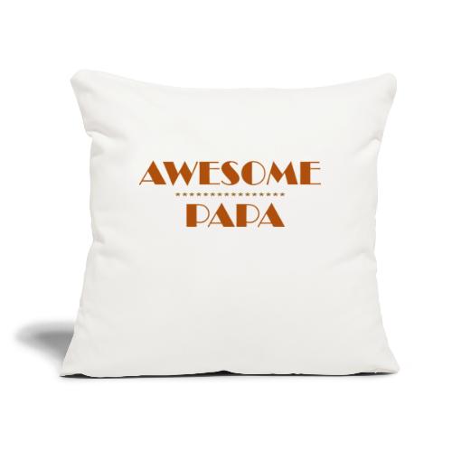 awesome papa 1 - Sofa pillow with filling 45cm x 45cm