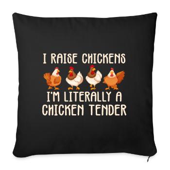 I raise chickens i'm literally a chicken tender - Sofa pillow with filling 45cm x 45cm - black - Front
