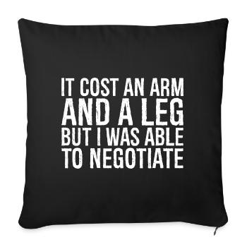 cela m’a coûté un bras et une jambe, mais j’ai pu négocier - Coussin et housse de 45 x 45 cm - noir - Devant