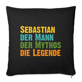 Sebastian der Mythos die Legende Vorname Sebastian - Sofakissen mit Füllung 45 x 45 cm - Schwarz - Vorne