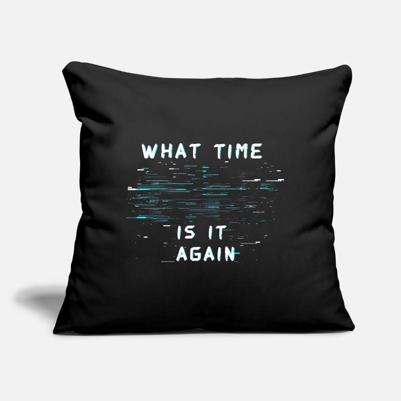 What Time Is It Again Time Blindness Sofa pillow with filling 45cm x 45cm