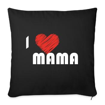 i love mama blanc ,tshirt ,je t'aime mama - Coussin et housse de 45 x 45 cm - noir - Devant