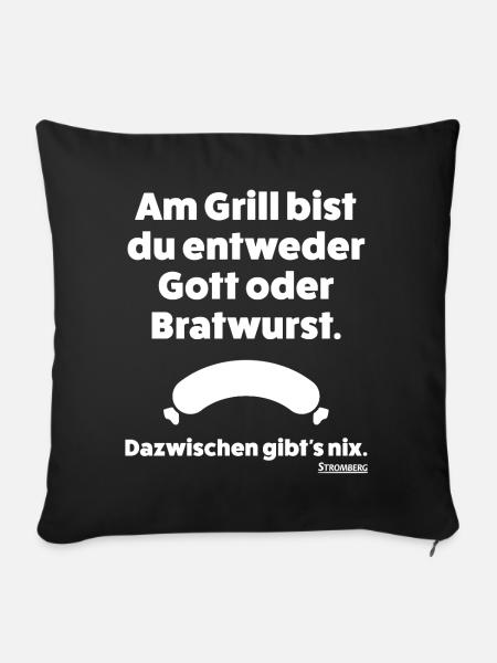 Stromberg Spruch Grill Gott Oder Bratwurst - Sofakissen mit Füllung 45 x 45 cm - Schwarz