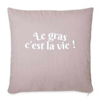 le gras c est la vie (blanc) - Coussin et housse de 45 x 45 cm - taupe clair - Devant