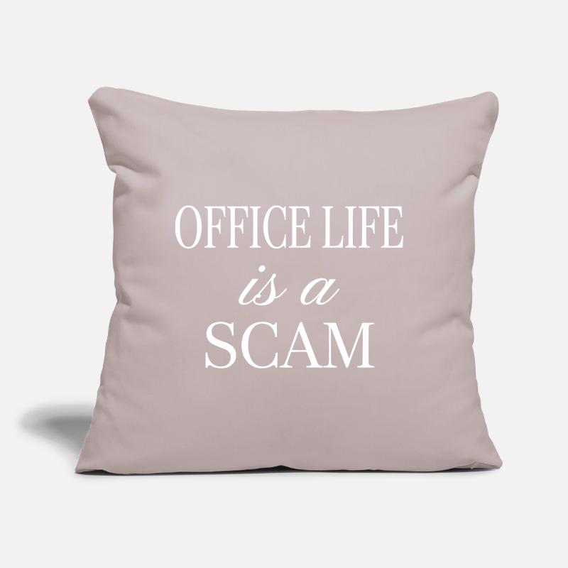 Office Life is a Scam - Sarcastic Statement Sofa pillow with filling 45cm x 45cm