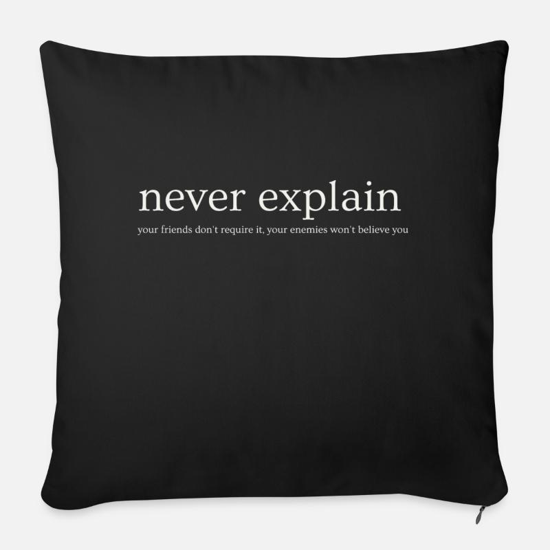 Never Explain - Sofa pillow with filling 45cm x 45cm - black